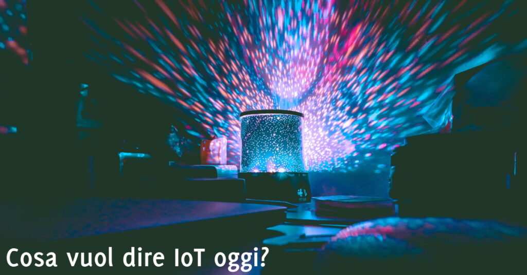 cosa vuol dire iot oggi